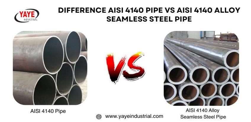 Difference AISI 4140 Pipe VS AISI 4140 Alloy Seamless Steel Pipe