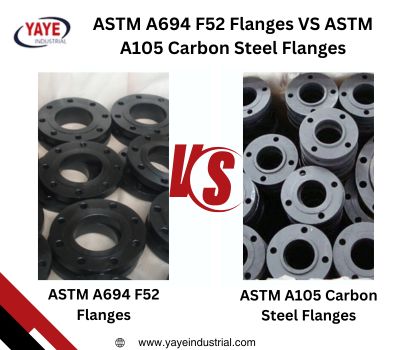 Difference ASTM A694 F52 Flanges VS ASTM A105 Carbon Steel Flanges