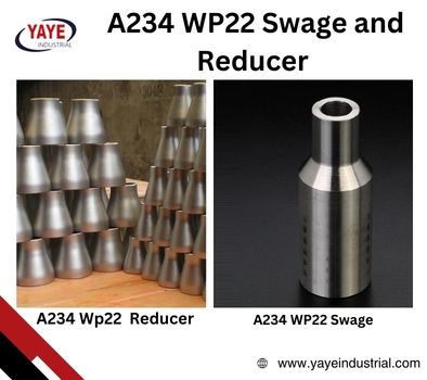Difference Between  A234 WP22 Swage and A234 Wp22 Reducer