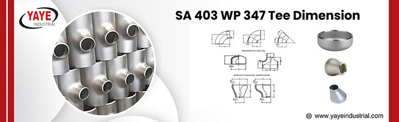 Dimension Of SA 403 WP 347 Tee