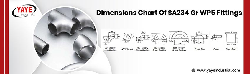 Dimensions Chart Of SA234 Gr WP5 Fittings